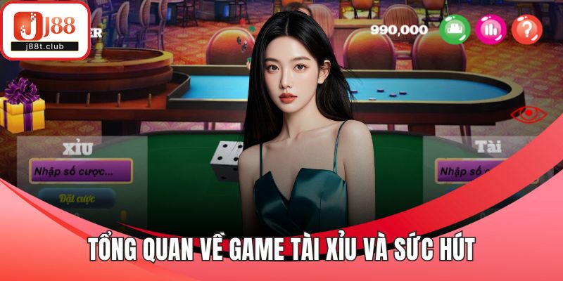 Tổng quan về game tài xỉu và sức hút