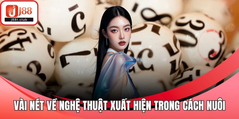 Vài nét về nghệ thuật xuất hiện trong cách nuôi